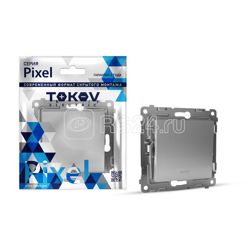 Выключатель 1-кл. СП Pixel 10А IP20 с индикатором механизм алюм. TOKOV ELECTRIC TKE-PX-V1I-C03